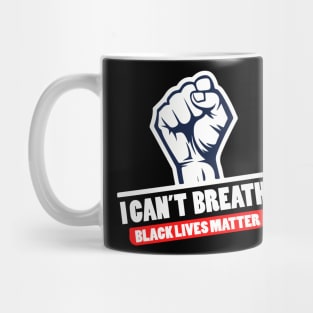 I Can't Breathe Black Lives Matter Mug